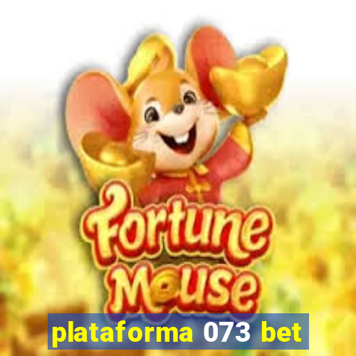 plataforma 073 bet